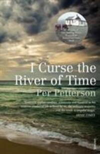 Cover: 9780099536024 | I Curse the River of Time | Per Petterson | Taschenbuch | 234 S.