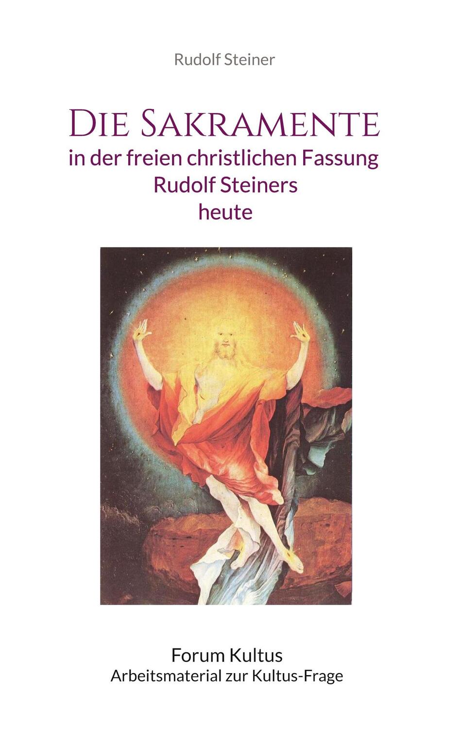 Cover: 9783756802067 | Die Sakramente | in der freien christlichen Fassung Rudolf Steiners