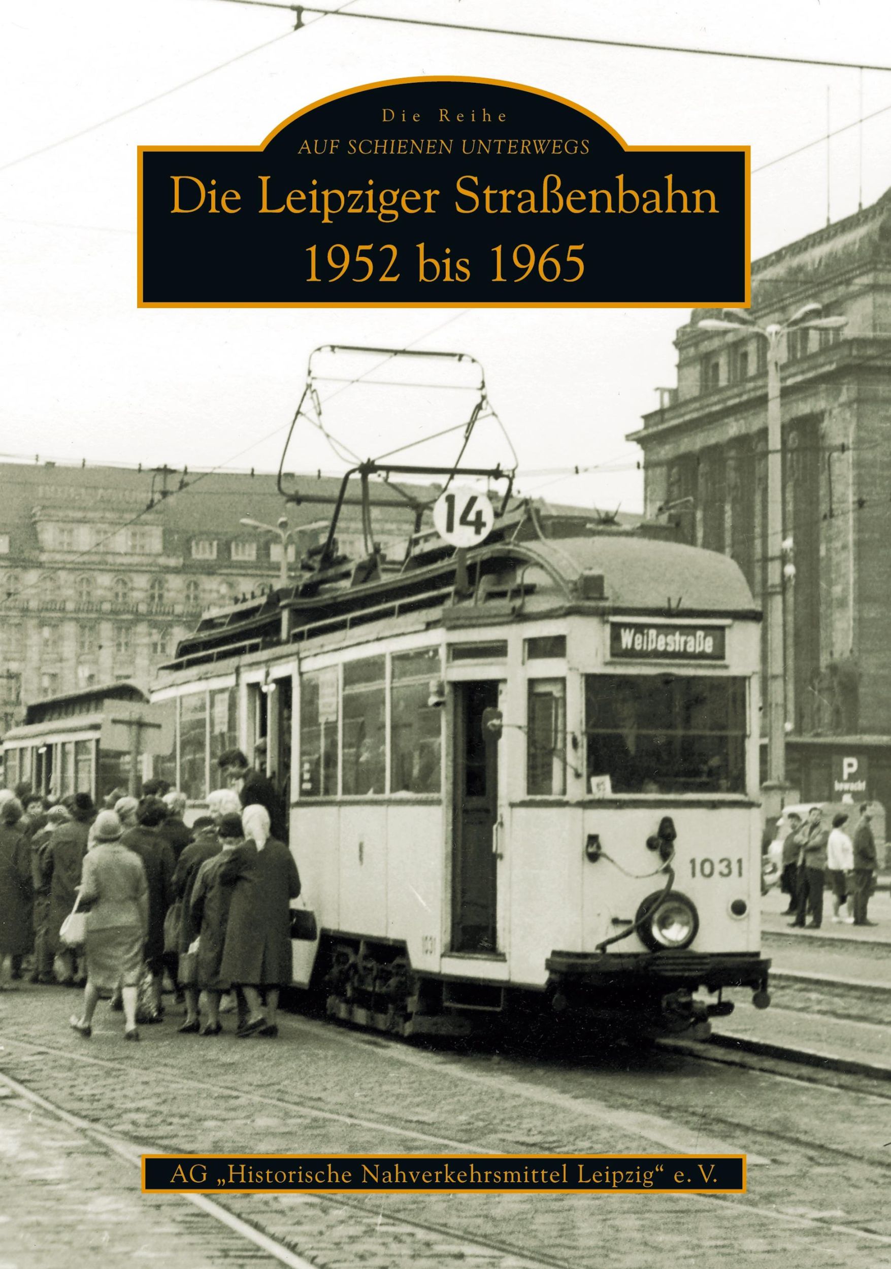 Cover: 9783866802704 | Die Leipziger Straßenbahn | 1952 bis 1965 | v. | Taschenbuch | 128 S.