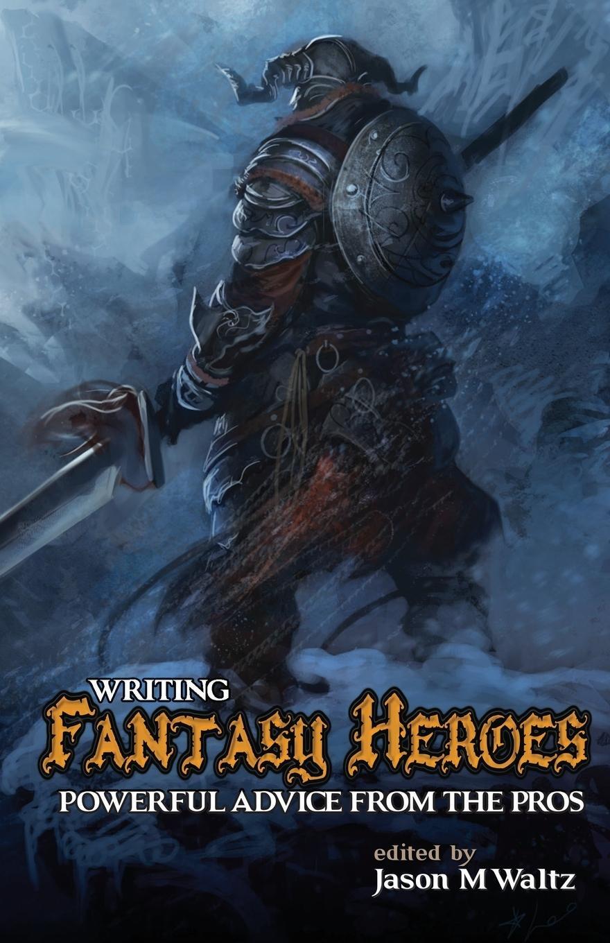 Cover: 9780982053683 | Writing Fantasy Heroes | Jason M. Waltz | Taschenbuch | Paperback