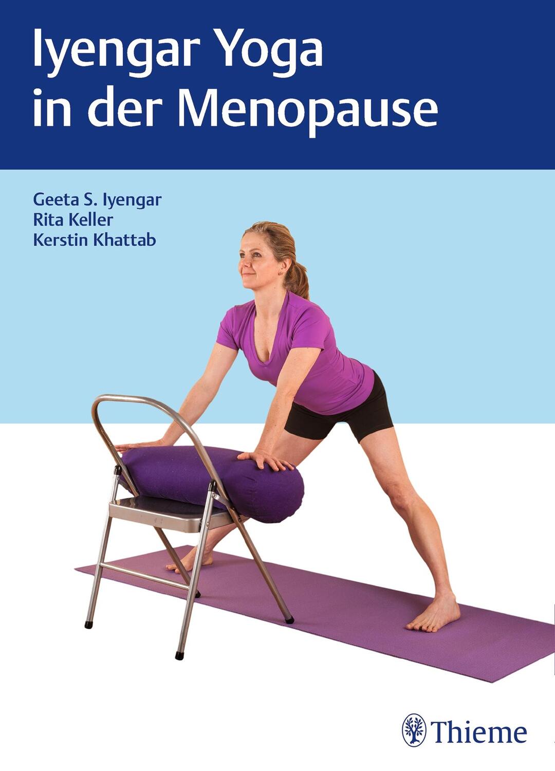 Cover: 9783131985316 | Iyengar-Yoga in der Menopause | Geeta S. Iyengar (u. a.) | Buch | 2018