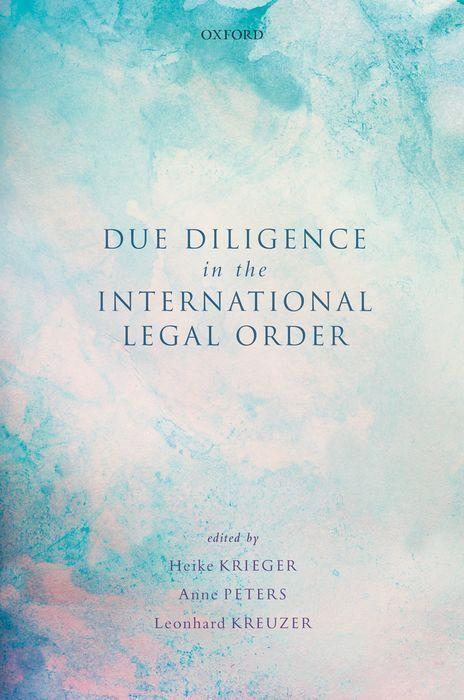 Cover: 9780198869900 | Due Diligence in the International Legal Order | Heike Krieger (u. a.)