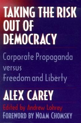 Cover: 9780252066160 | Taking the Risk Out of Democracy | Alex Carey | Taschenbuch | Englisch