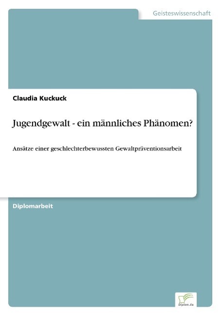 Cover: 9783838669991 | Jugendgewalt - ein männliches Phänomen? | Claudia Kuckuck | Buch