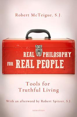 Cover: 9781621643487 | Real Philosophy for Real People: Tools for Truthful Living | McTeigue