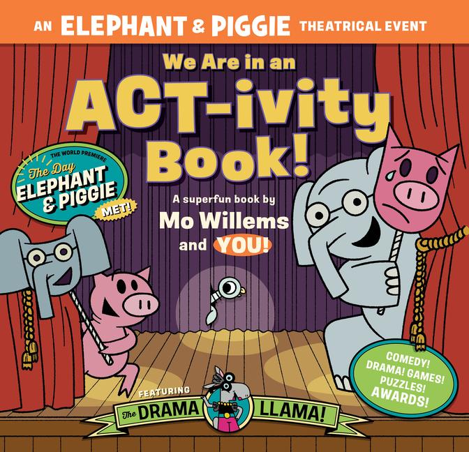 Cover: 9781454951469 | We Are in an Act-Ivity Book! | An Elephant &amp; Piggie Theatrical Event