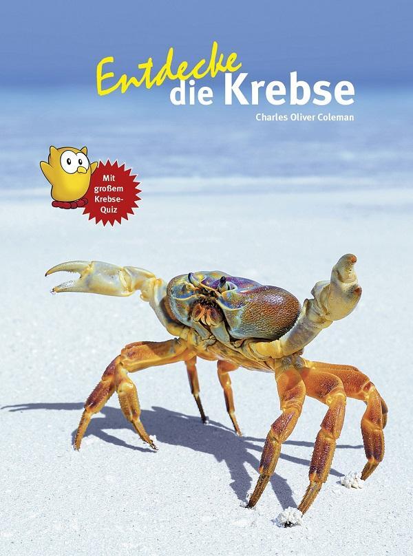 Cover: 9783866595040 | Entdecke die Krebse | Charles Oliver Coleman | Buch | 64 S. | Deutsch