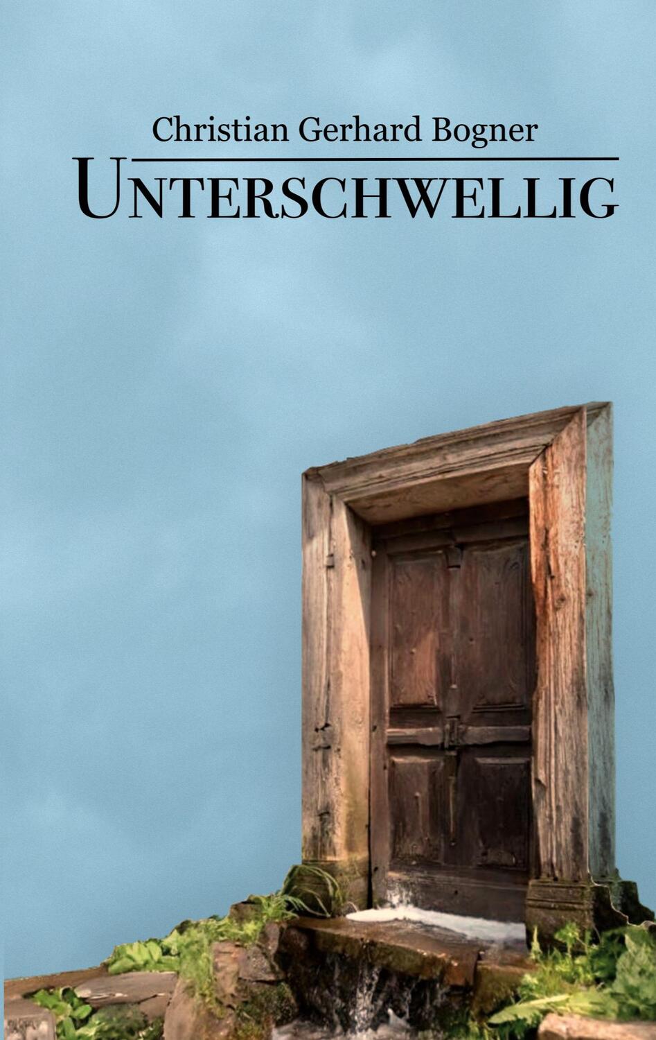Cover: 9783759714060 | Unterschwellig | Christian Gerhard Bogner | Taschenbuch | Paperback