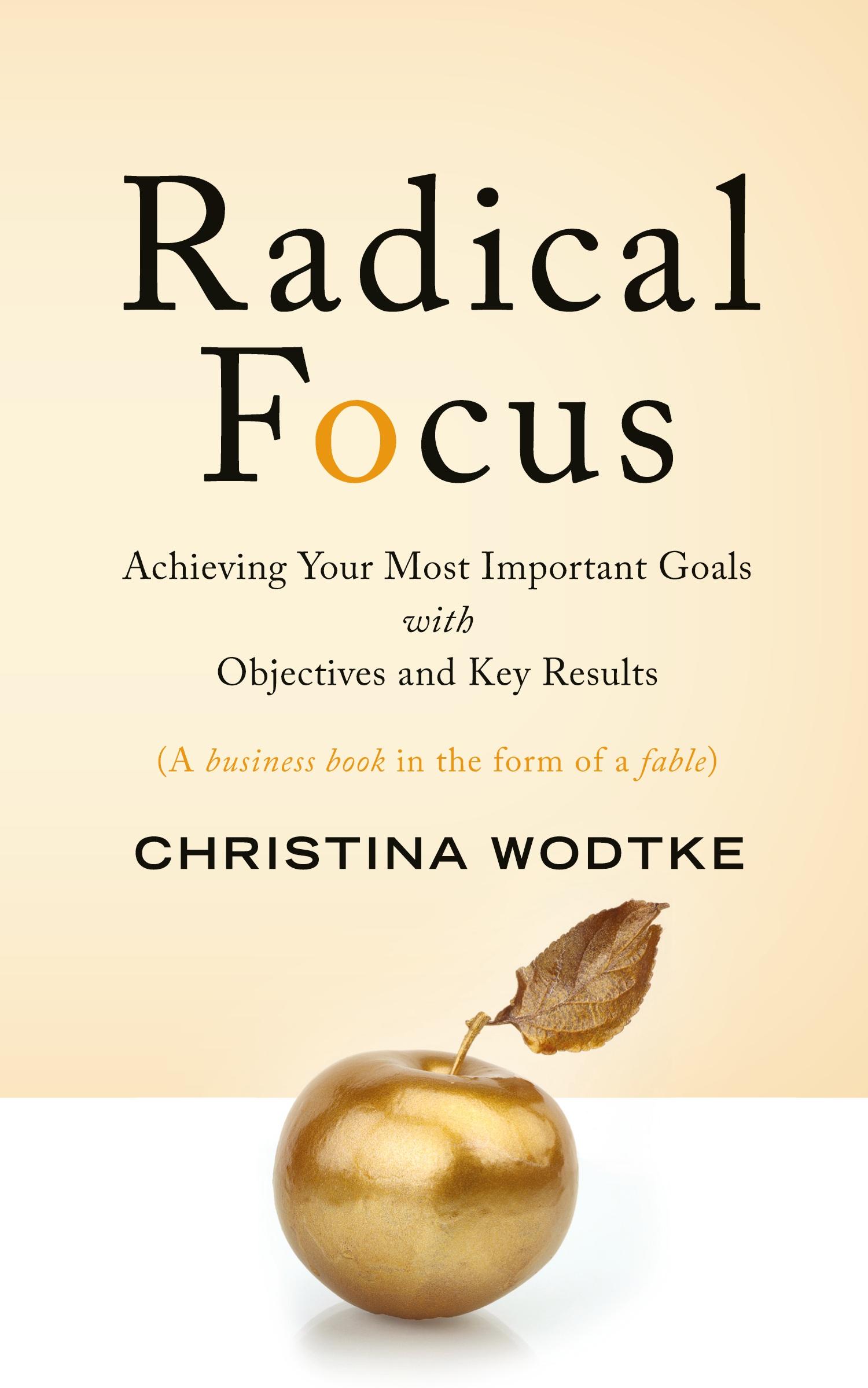 Cover: 9780996006057 | Radical Focus | Christina R Wodtke | Taschenbuch | Englisch | 2015