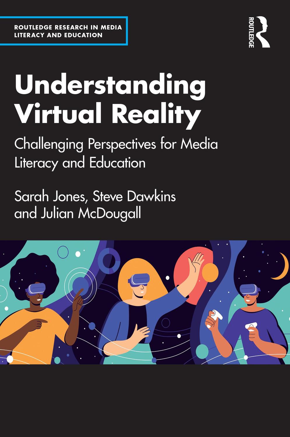 Cover: 9781032061030 | Understanding Virtual Reality | Sarah Jones (u. a.) | Taschenbuch
