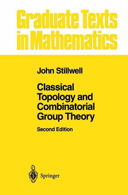 Cover: 9781461287490 | Classical Topology and Combinatorial Group Theory | John Stillwell