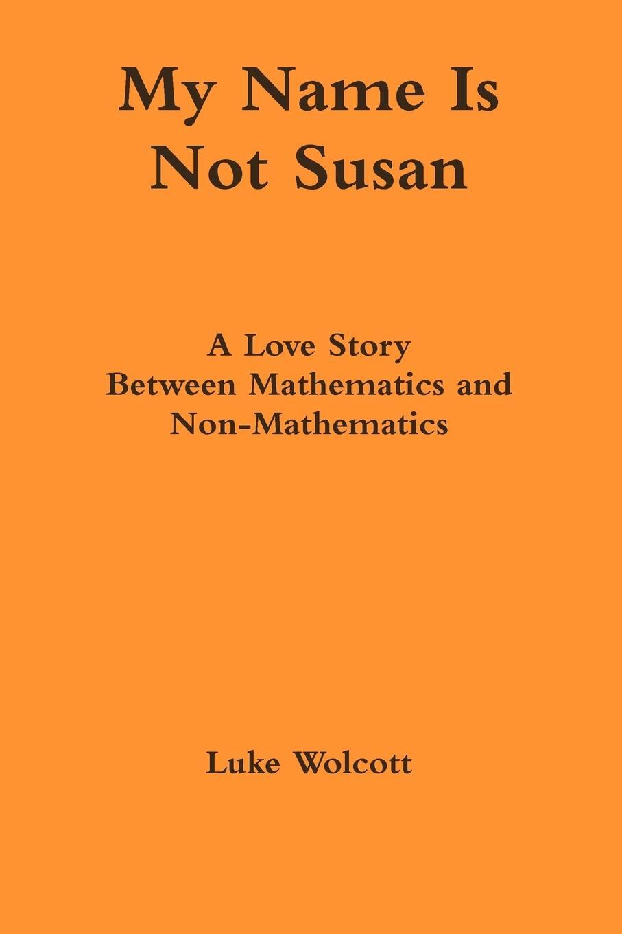 Cover: 9780557066520 | My Name Is Not Susan | Luke Wolcott | Taschenbuch | Paperback | 2009