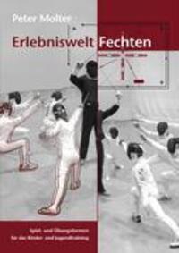 Cover: 9783833446856 | Erlebniswelt Fechten | Peter Molter | Taschenbuch | Paperback | 2006