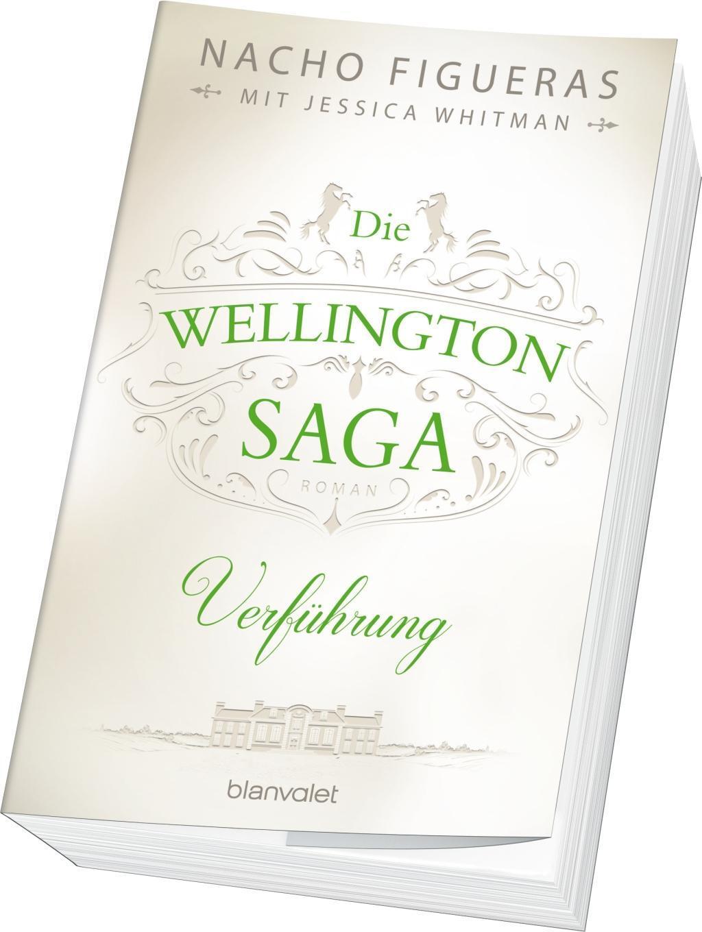 Bild: 9783734103735 | Die Wellington-Saga - Verführung | Nacho Figueras (u. a.) | Buch