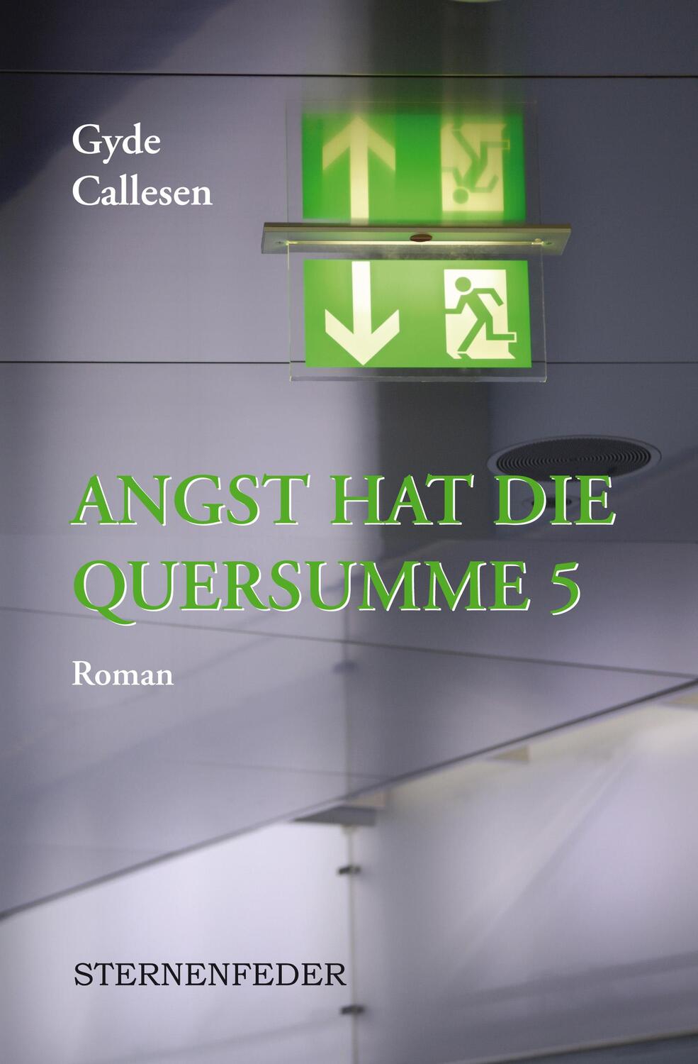 Cover: 9783985952021 | Angst hat die Quersumme 5 | Gyde Callesen | Taschenbuch | 300 S.