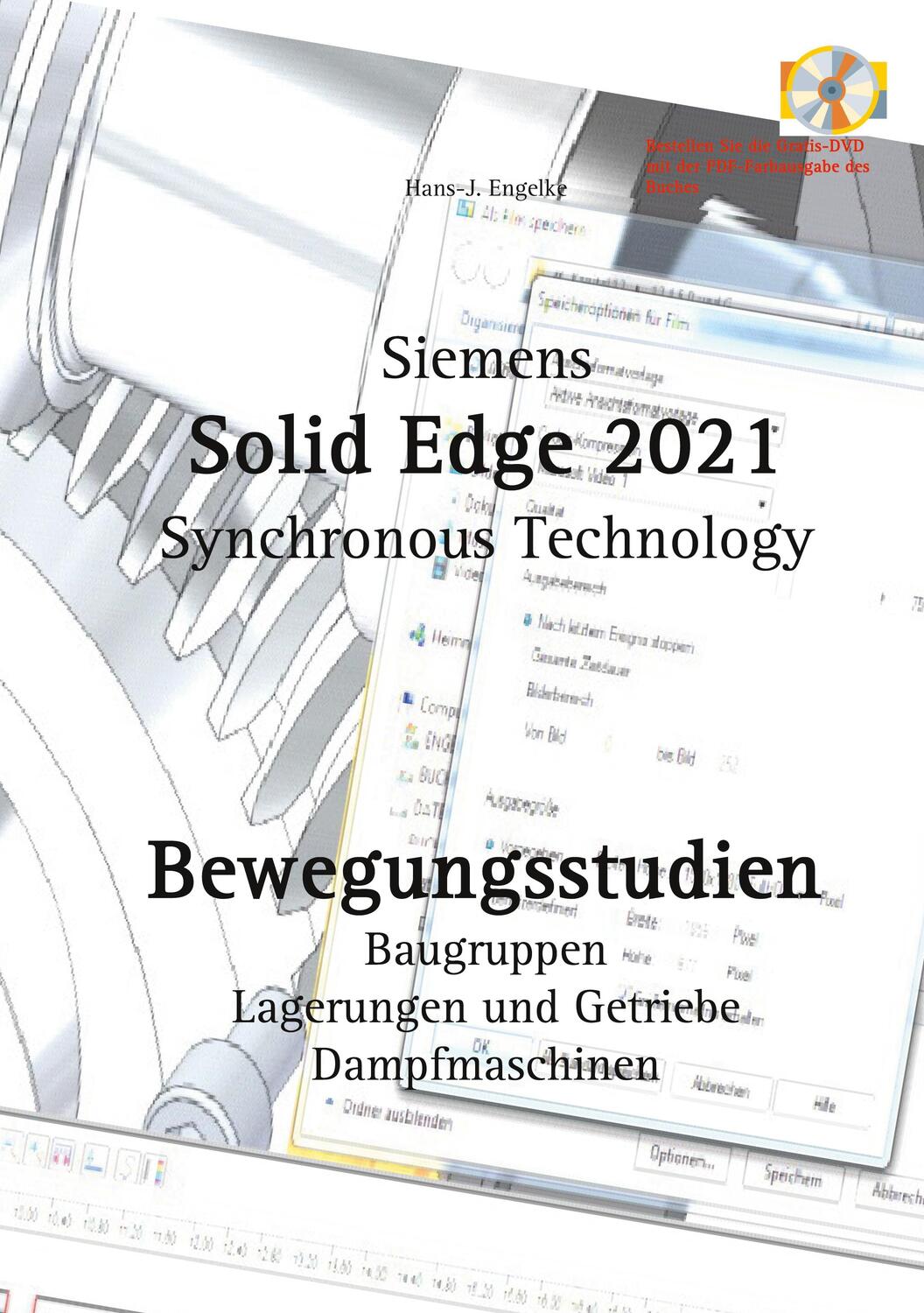 Cover: 9783752668117 | Solid Edge 2021 Bewegungsstudien | Hans-J. Engelke | Taschenbuch
