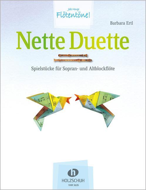 Cover: 9790201308722 | Nette Duette | Spielstücke für Sopran- und Altblockflöte | Broschüre