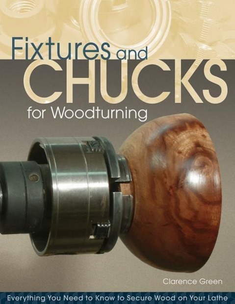 Cover: 9781565235199 | Fixtures and Chucks for Woodturning | Doc Green | Taschenbuch | 2011