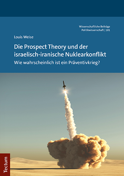 Cover: 9783828848153 | Die Prospect Theory und der israelisch-iranische Nuklearkonflikt