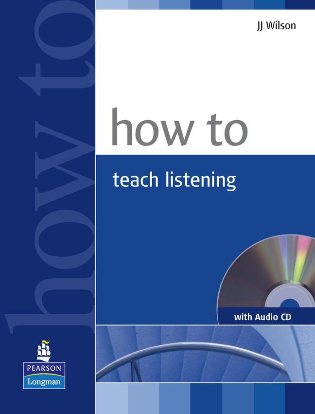 Cover: 9781405853101 | How to Teach Listening Book and Audio CD Pack | Jj Wilson | Buch