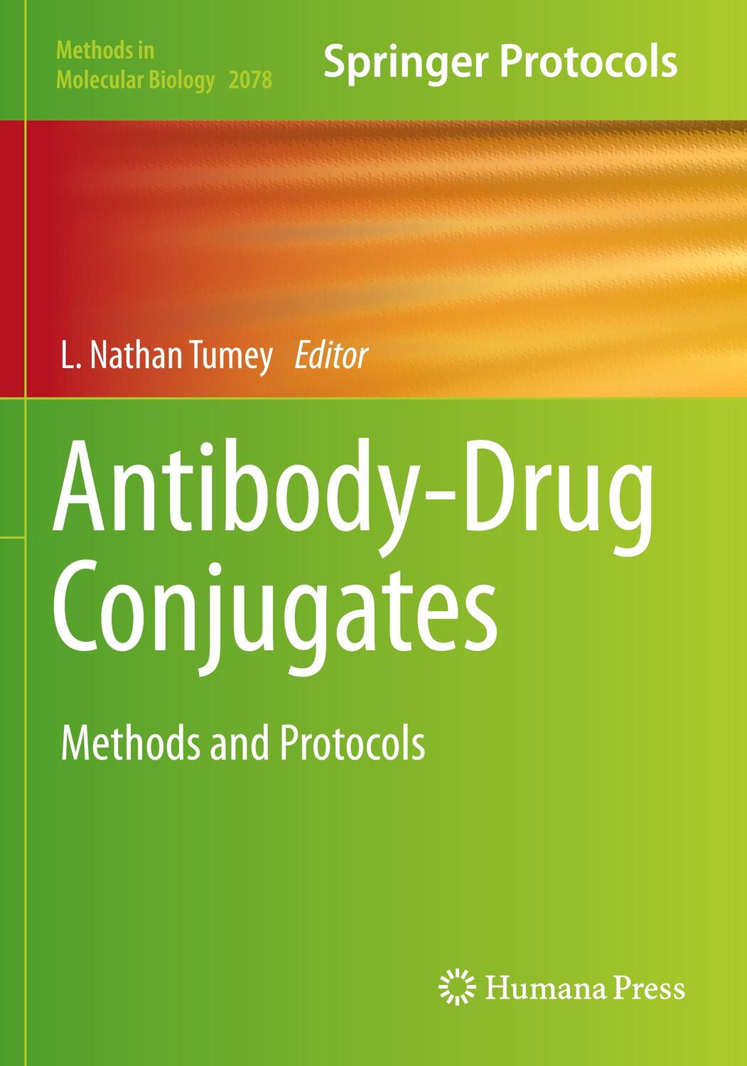 Cover: 9781493999316 | Antibody-Drug Conjugates | Methods and Protocols | L. Nathan Tumey