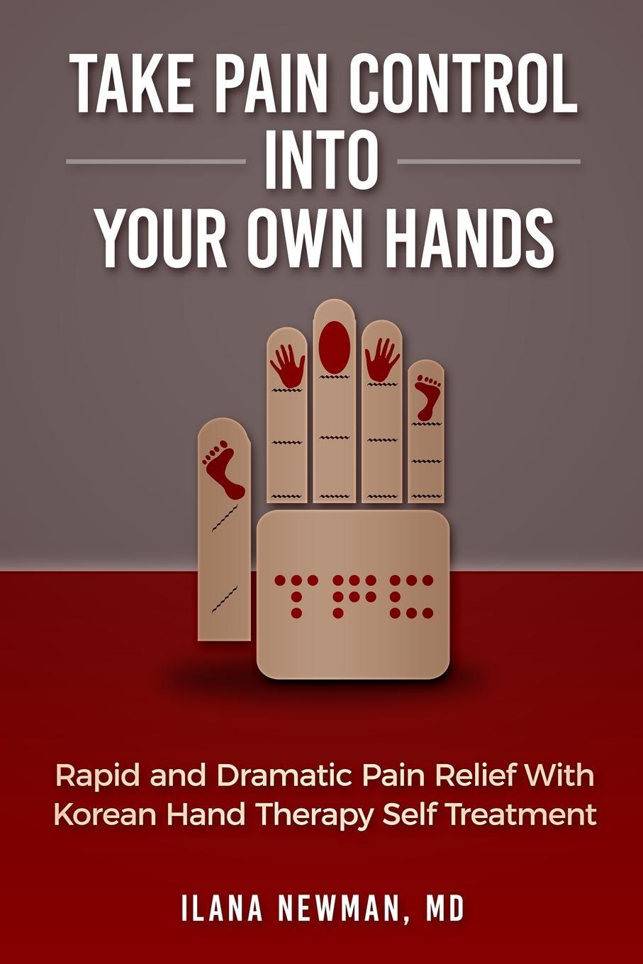 Cover: 9780996750899 | Take Pain Control Into Your Own Hands | Ilana Newman MD | Taschenbuch