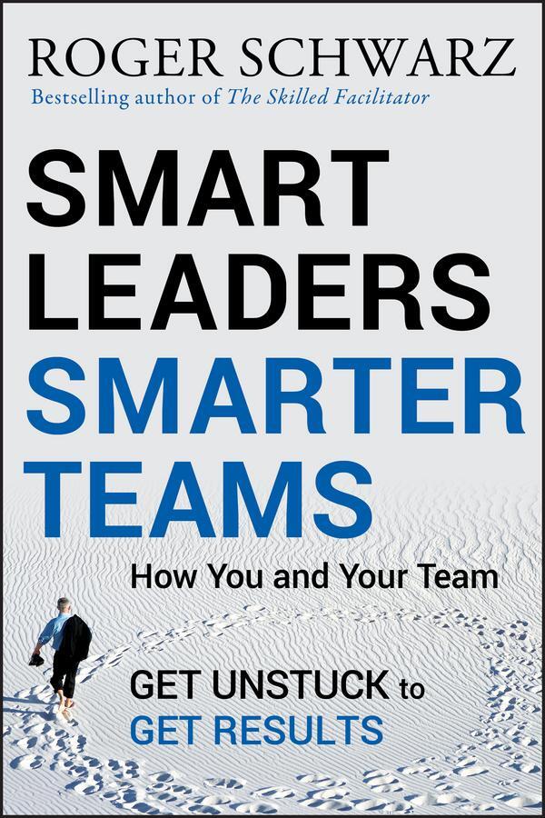 Cover: 9780787988739 | Smart Leaders, Smarter Teams | Roger M Schwarz | Buch | Englisch