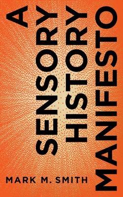 Cover: 9780271090184 | A Sensory History Manifesto | Mark M. Smith | Taschenbuch | Englisch