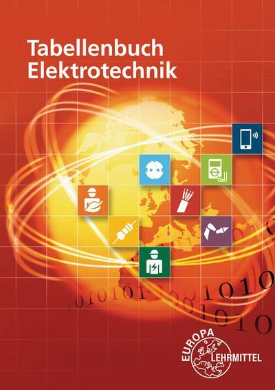 Cover: 9783808537787 | Tabellenbuch Elektrotechnik | Tabellen - Formeln - Normenanwendungen