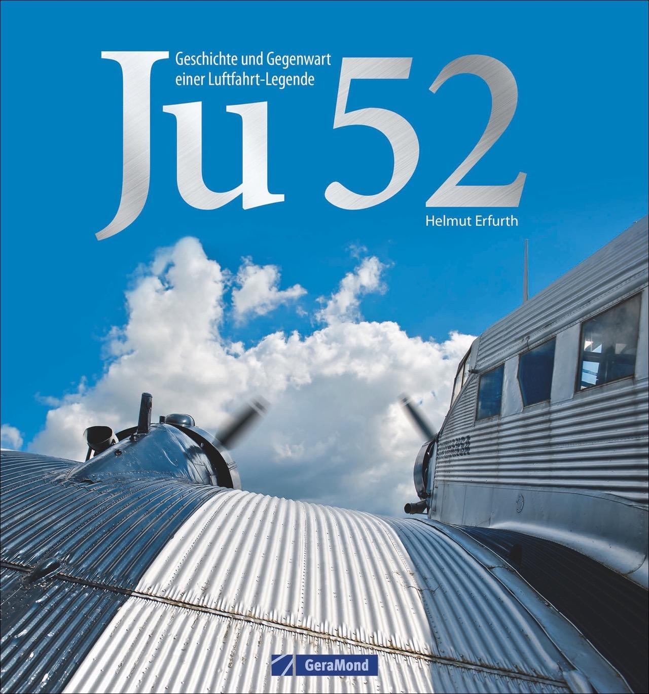 Cover: 9783862457564 | Ju 52 | Helmut Erfurth | Buch | Deutsch | 2020 | GeraMond