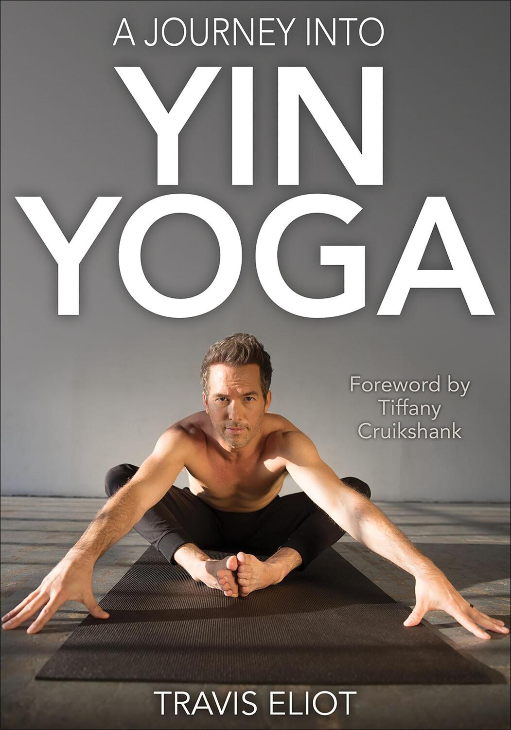 Cover: 9781492557227 | A Journey Into Yin Yoga | Travis Eliot | Taschenbuch | Englisch | 2018