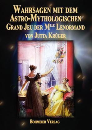 Cover: 9783890945514 | Wahrsagen mit dem Astro-Mythologischen Grand Jeu der Mlle Lenormand