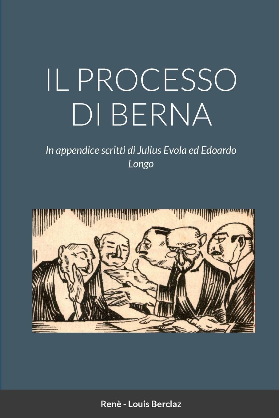 Cover: 9781446672549 | IL PROCESSO DI BERNA | Renè - Louis Berclaz | Taschenbuch | Paperback