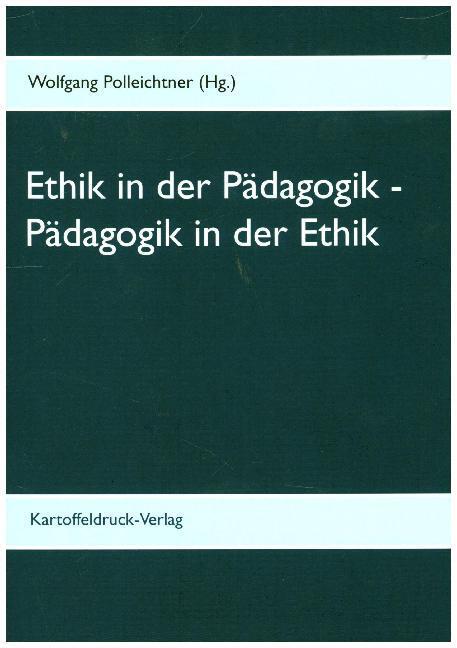 Cover: 9783939526391 | Ethik in der Pädagogik - Pädagogik in der Ethik | Polleichtner | Buch