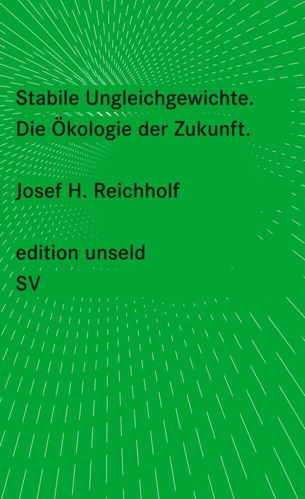 Cover: 9783518260050 | Stabile Ungleichgewichte | Die Ökologie der Zukunft | Reichholf | Buch