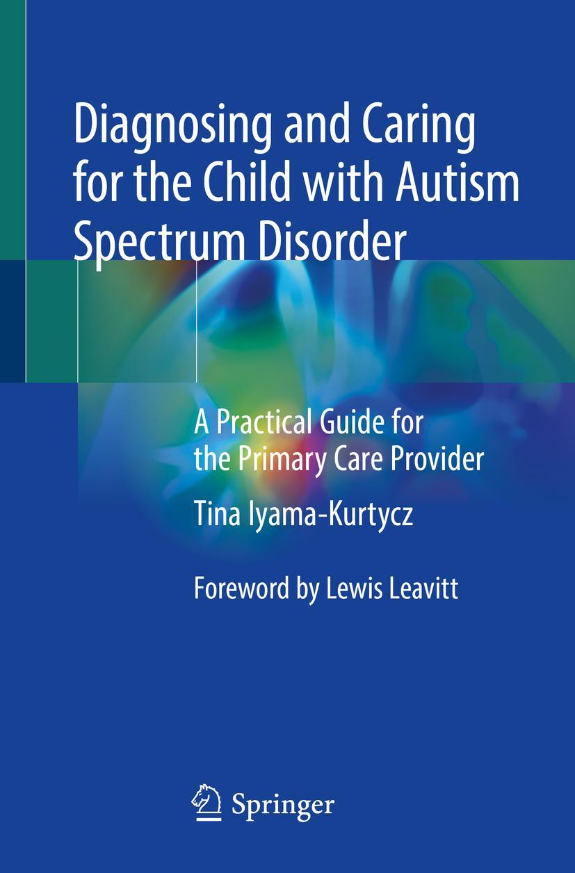 Cover: 9783030265304 | Diagnosing and Caring for the Child with Autism Spectrum Disorder