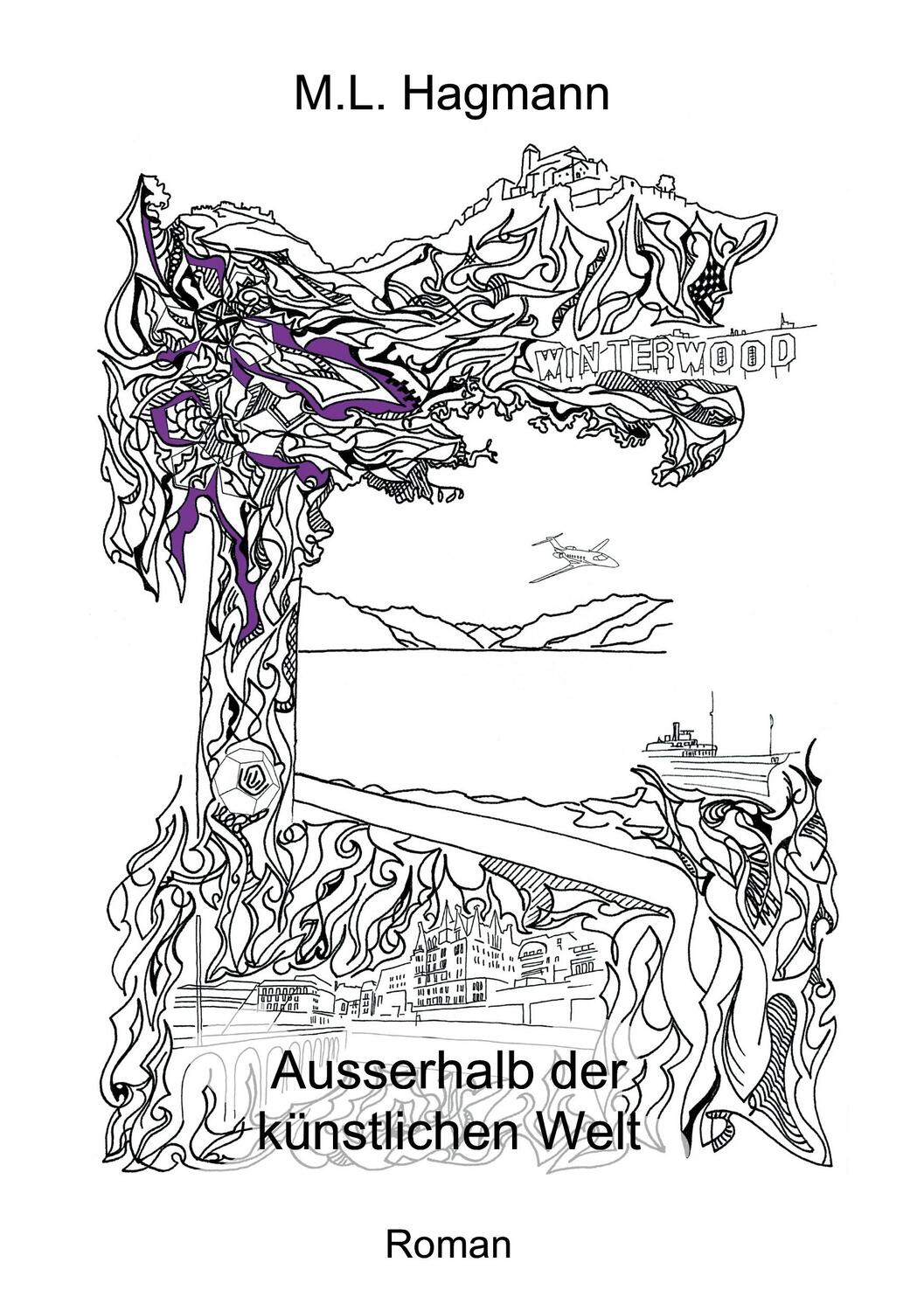 Cover: 9783734590993 | Ausserhalb der künstlichen Welt | M. L. Hagmann | Taschenbuch | 572 S.