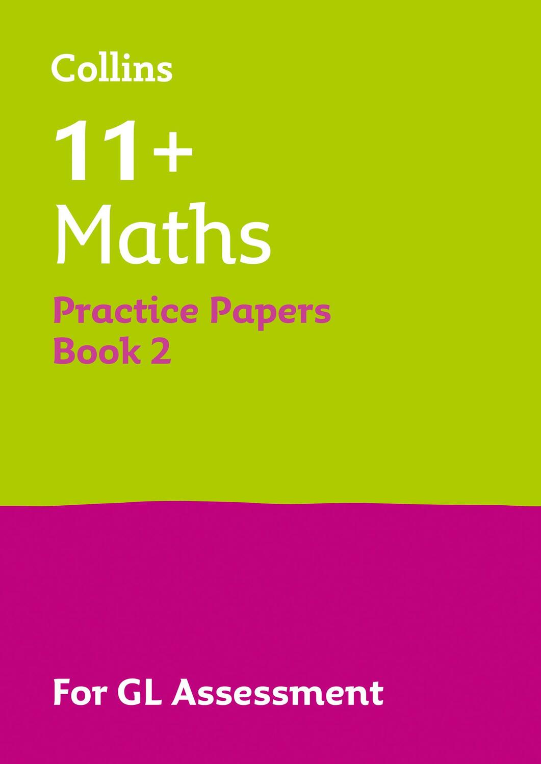 Cover: 9780008278021 | 11+ Maths Practice Papers Book 2 | For the 2023 Gl Assessment Tests