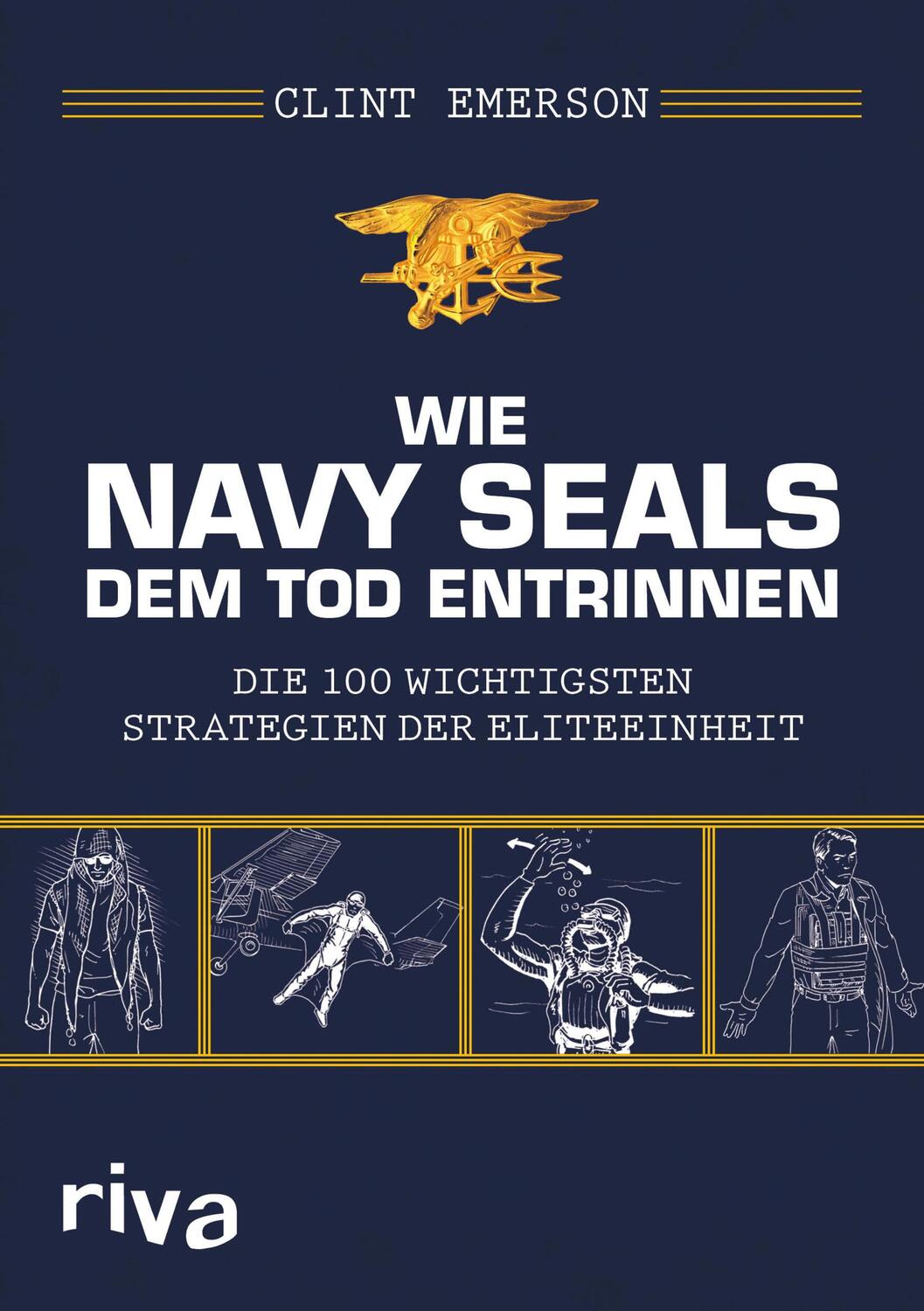 Cover: 9783868839166 | Wie Navy SEALS dem Tod entrinnen | Clint Emerson | Taschenbuch | 2016
