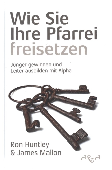 Cover: 9783864000232 | Wie Sie Ihre Pfarrei freisetzen | Ron Huntley (u. a.) | Buch | 180 S.