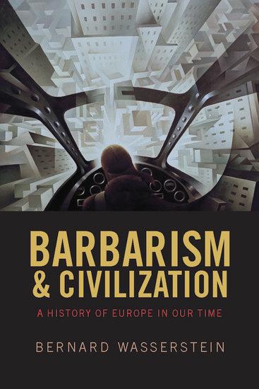 Cover: 9780198730736 | Barbarism and Civilization | A History of Europe in our Time | Buch