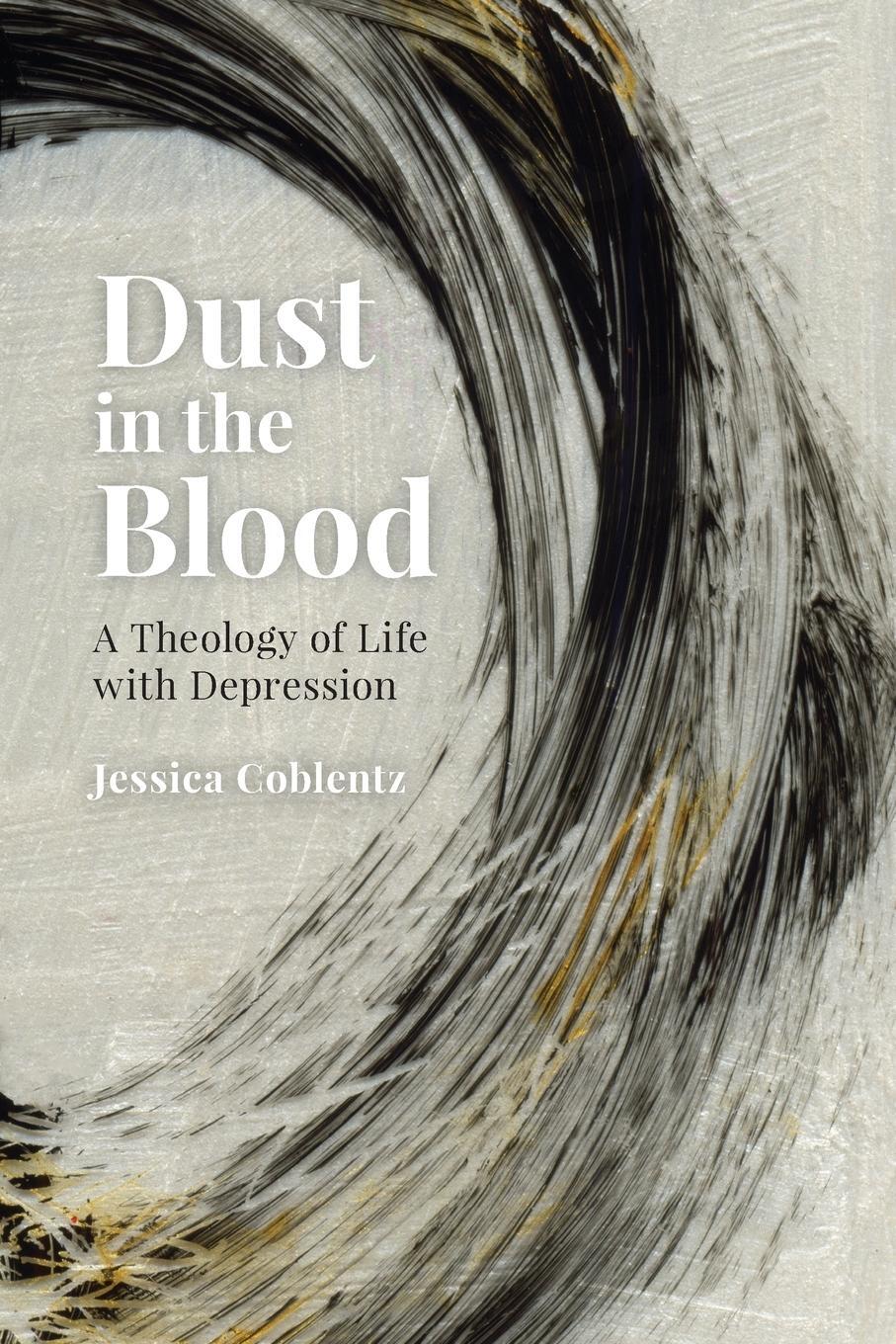 Cover: 9780814685020 | Dust in the Blood | A Theology of Life with Depression | Coblentz