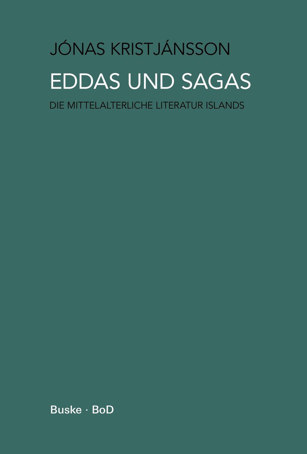 Cover: 9783875480122 | Eddas und Sagas | Die mittelalterliche Literatur Islands | Buch | 1994