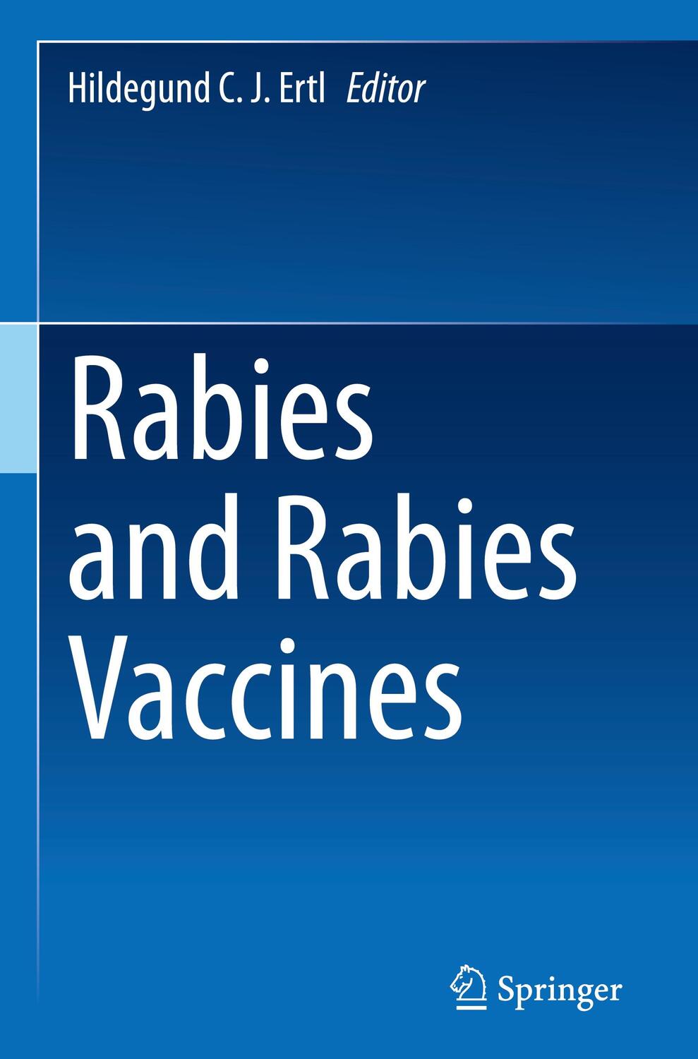 Cover: 9783030210830 | Rabies and Rabies Vaccines | Hildegund C. J. Ertl | Buch | vii | 2020