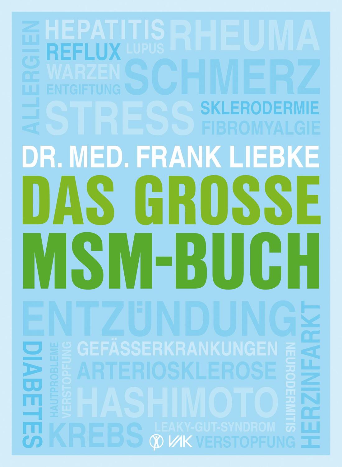 Cover: 9783867312356 | Das große MSM-Buch | Frank Liebke | Taschenbuch | Deutsch | 2020 | VAK