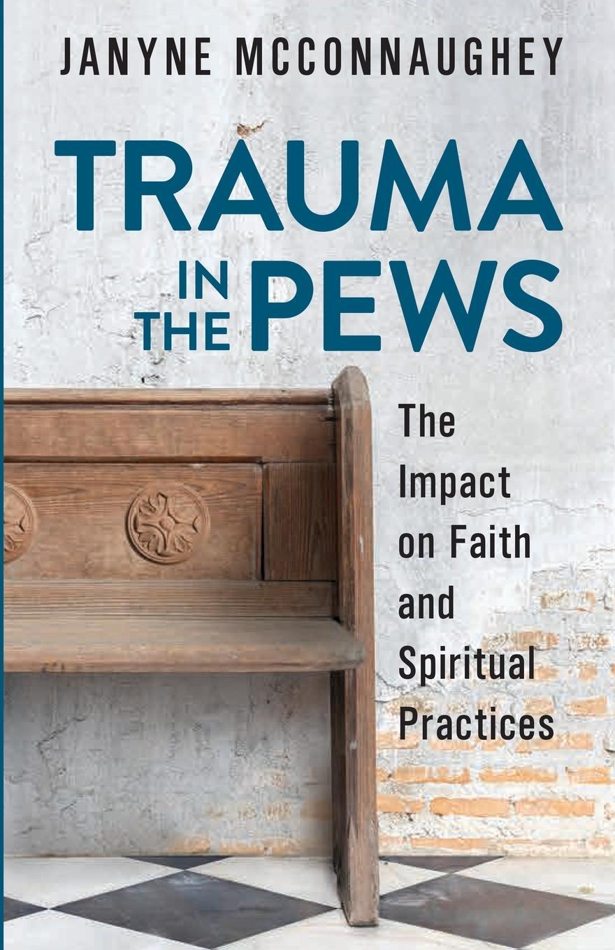 Cover: 9781957321066 | Trauma in the Pews | The Impact on Faith and Spiritual Practices