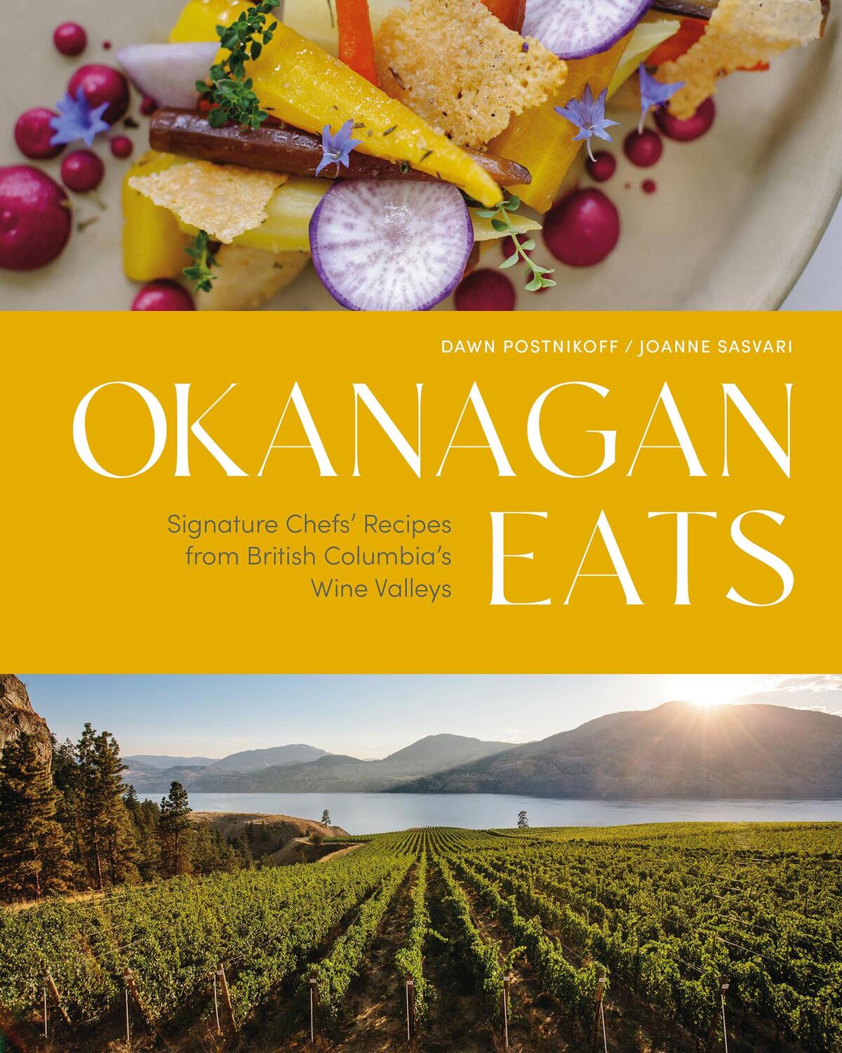 Cover: 9781773271804 | Okanagan Eats | Dawn Postnikoff (u. a.) | Buch | Englisch | 2023