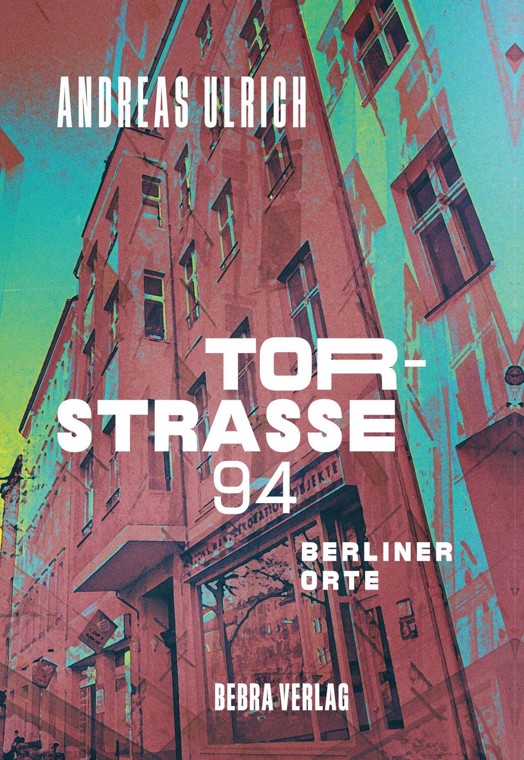 Cover: 9783814802770 | Torstraße 94 | Andreas Ulrich | Buch | 160 S. | Deutsch | 2023