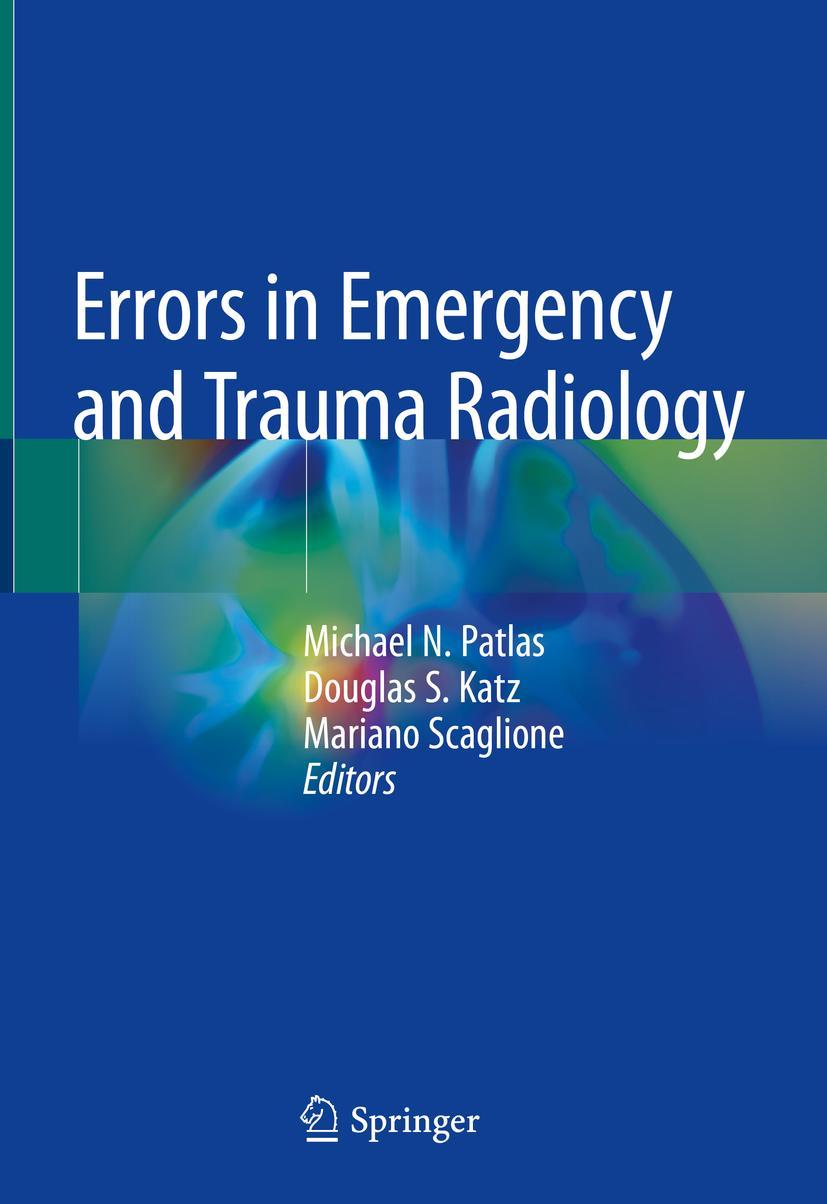 Cover: 9783030055479 | Errors in Emergency and Trauma Radiology | Michael N. Patlas (u. a.)