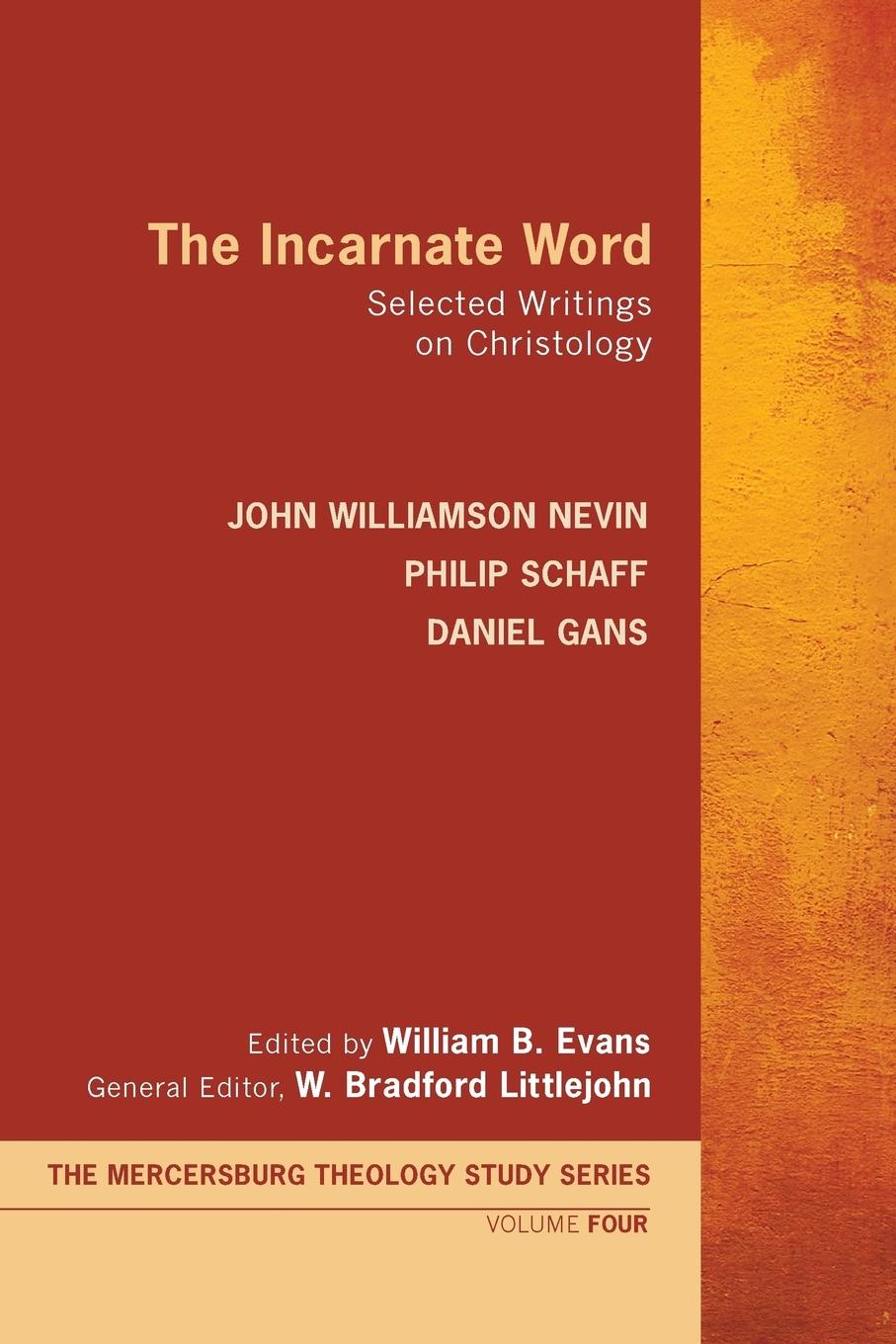 Cover: 9781625645227 | The Incarnate Word | John Williamson Nevin (u. a.) | Taschenbuch